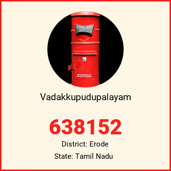 Vadakkupudupalayam pin code, district Erode in Tamil Nadu