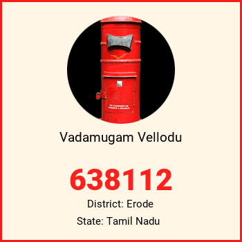 Vadamugam Vellodu pin code, district Erode in Tamil Nadu
