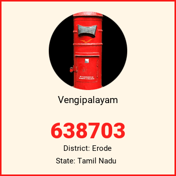 Vengipalayam pin code, district Erode in Tamil Nadu