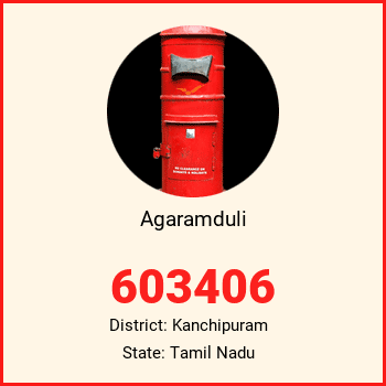 Agaramduli pin code, district Kanchipuram in Tamil Nadu