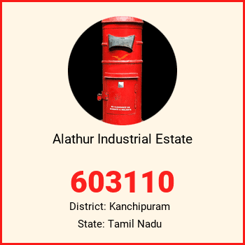 Alathur Industrial Estate pin code, district Kanchipuram in Tamil Nadu