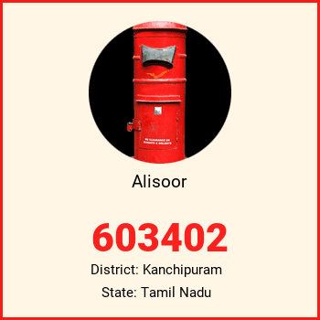 Alisoor pin code, district Kanchipuram in Tamil Nadu