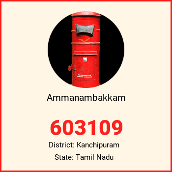 Ammanambakkam pin code, district Kanchipuram in Tamil Nadu