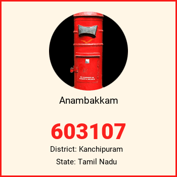 Anambakkam pin code, district Kanchipuram in Tamil Nadu