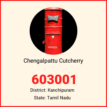 Chengalpattu Cutcherry pin code, district Kanchipuram in Tamil Nadu