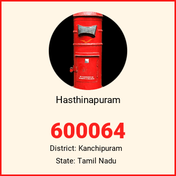 Hasthinapuram pin code, district Kanchipuram in Tamil Nadu