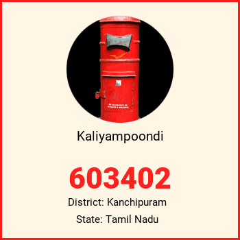 Kaliyampoondi pin code, district Kanchipuram in Tamil Nadu