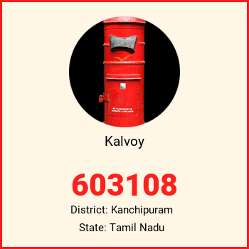 Kalvoy pin code, district Kanchipuram in Tamil Nadu