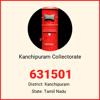 Kanchipuram Collectorate pin code, district Kanchipuram in Tamil Nadu