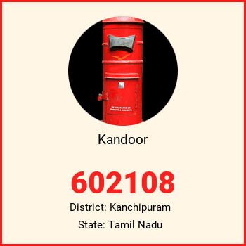 Kandoor pin code, district Kanchipuram in Tamil Nadu