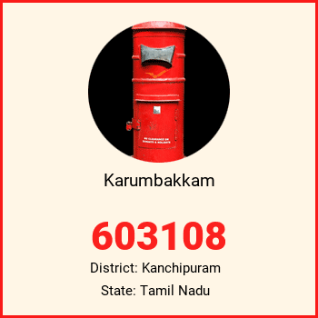 Karumbakkam pin code, district Kanchipuram in Tamil Nadu