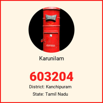 Karunilam pin code, district Kanchipuram in Tamil Nadu