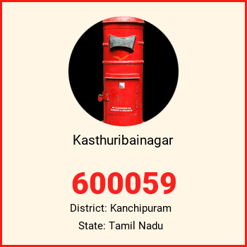 Kasthuribainagar pin code, district Kanchipuram in Tamil Nadu