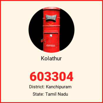 Kolathur pin code, district Kanchipuram in Tamil Nadu