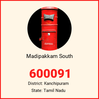 Madipakkam South pin code, district Kanchipuram in Tamil Nadu