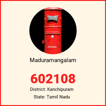 Maduramangalam pin code, district Kanchipuram in Tamil Nadu