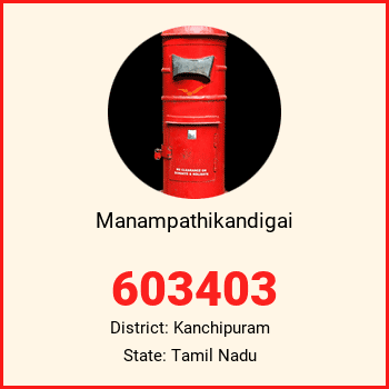 Manampathikandigai pin code, district Kanchipuram in Tamil Nadu