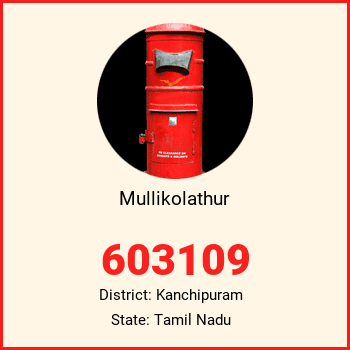 Mullikolathur pin code, district Kanchipuram in Tamil Nadu
