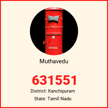 Muthavedu pin code, district Kanchipuram in Tamil Nadu