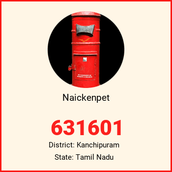 Naickenpet pin code, district Kanchipuram in Tamil Nadu