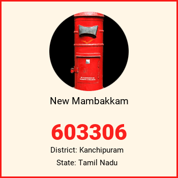 New Mambakkam pin code, district Kanchipuram in Tamil Nadu