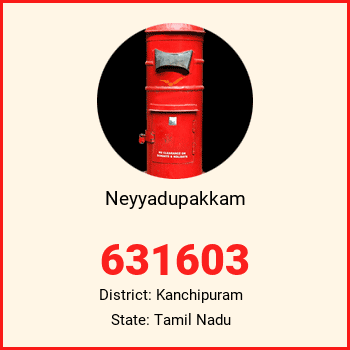 Neyyadupakkam pin code, district Kanchipuram in Tamil Nadu