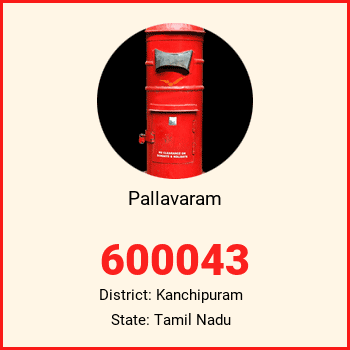 Pallavaram pin code, district Kanchipuram in Tamil Nadu