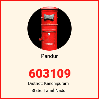 Pandur pin code, district Kanchipuram in Tamil Nadu