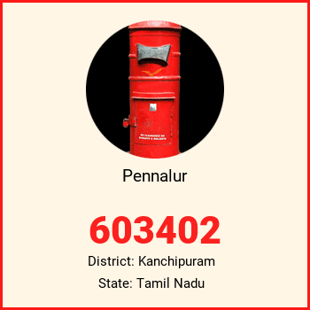 Pennalur pin code, district Kanchipuram in Tamil Nadu