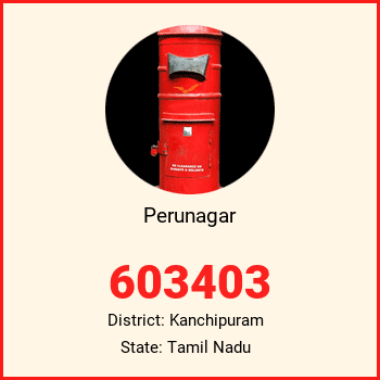 Perunagar pin code, district Kanchipuram in Tamil Nadu