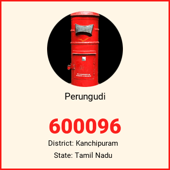 Perungudi pin code, district Kanchipuram in Tamil Nadu