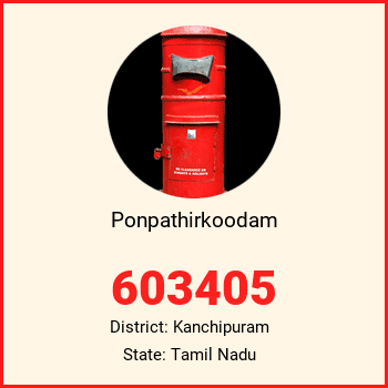 Ponpathirkoodam pin code, district Kanchipuram in Tamil Nadu