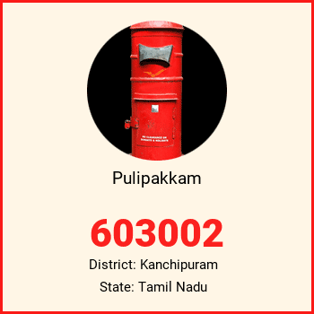 Pulipakkam pin code, district Kanchipuram in Tamil Nadu