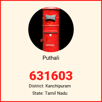 Puthali pin code, district Kanchipuram in Tamil Nadu