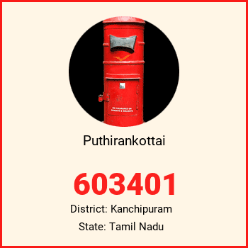 Puthirankottai pin code, district Kanchipuram in Tamil Nadu
