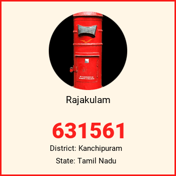 Rajakulam pin code, district Kanchipuram in Tamil Nadu