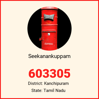 Seekanankuppam pin code, district Kanchipuram in Tamil Nadu