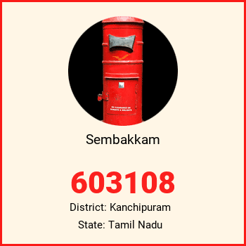 Sembakkam pin code, district Kanchipuram in Tamil Nadu