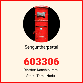 Senguntharpettai pin code, district Kanchipuram in Tamil Nadu