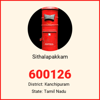 Sithalapakkam pin code, district Kanchipuram in Tamil Nadu