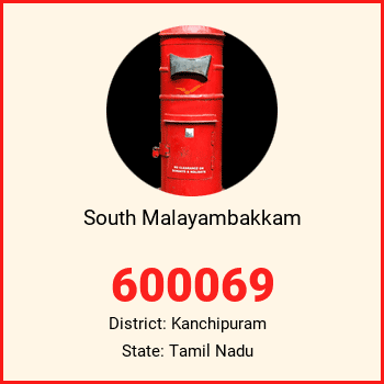 South Malayambakkam pin code, district Kanchipuram in Tamil Nadu