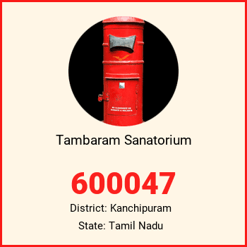 Tambaram Sanatorium pin code, district Kanchipuram in Tamil Nadu