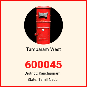 Tambaram West pin code, district Kanchipuram in Tamil Nadu