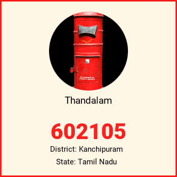 Thandalam pin code, district Kanchipuram in Tamil Nadu