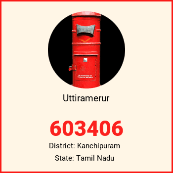 Uttiramerur pin code, district Kanchipuram in Tamil Nadu