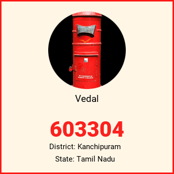 Vedal pin code, district Kanchipuram in Tamil Nadu
