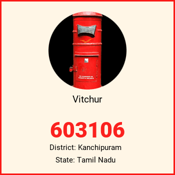 Vitchur pin code, district Kanchipuram in Tamil Nadu