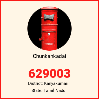 Chunkankadai pin code, district Kanyakumari in Tamil Nadu
