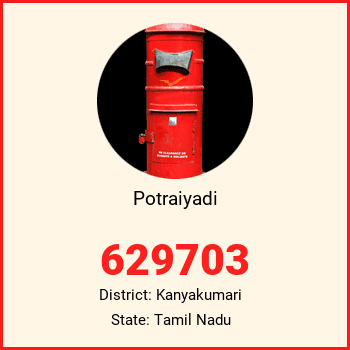 Potraiyadi pin code, district Kanyakumari in Tamil Nadu