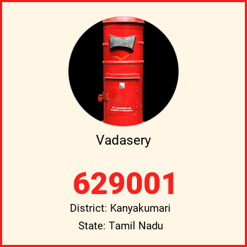 Vadasery pin code, district Kanyakumari in Tamil Nadu